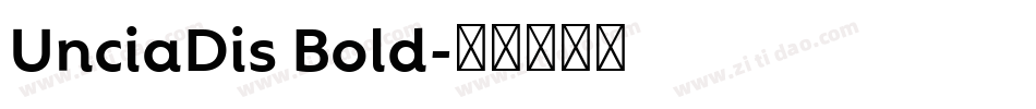 UnciaDis Bold字体转换